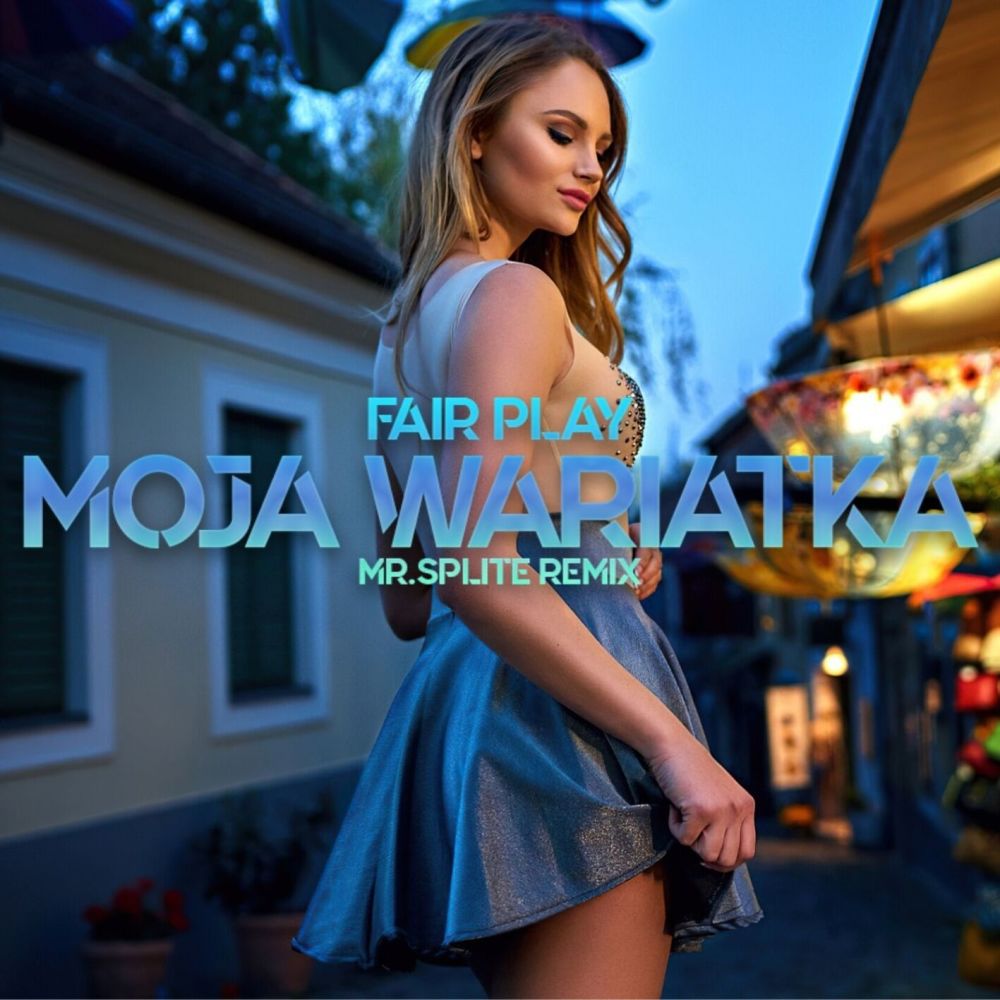 Moja Wariatka (Mr.Splite Remix)