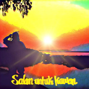 Listen to Salam Untuk Kawan song with lyrics from Direk +