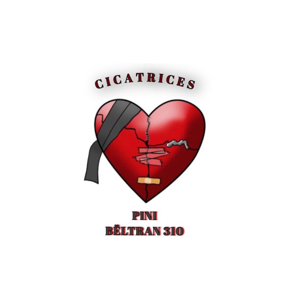 CICATRICES (feat. BËLTRAN 310) (Explicit)