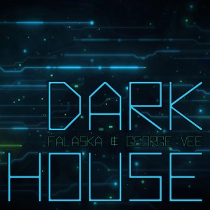 Dengarkan Dark House lagu dari Falaska dengan lirik