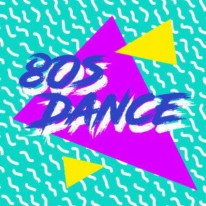 Various Artists的專輯80s Dance