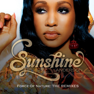ดาวน์โหลดและฟังเพลง Force of Nature (DJ Escape & Johnny Vicious Radio Edit) พร้อมเนื้อเพลงจาก Sunshine Anderson