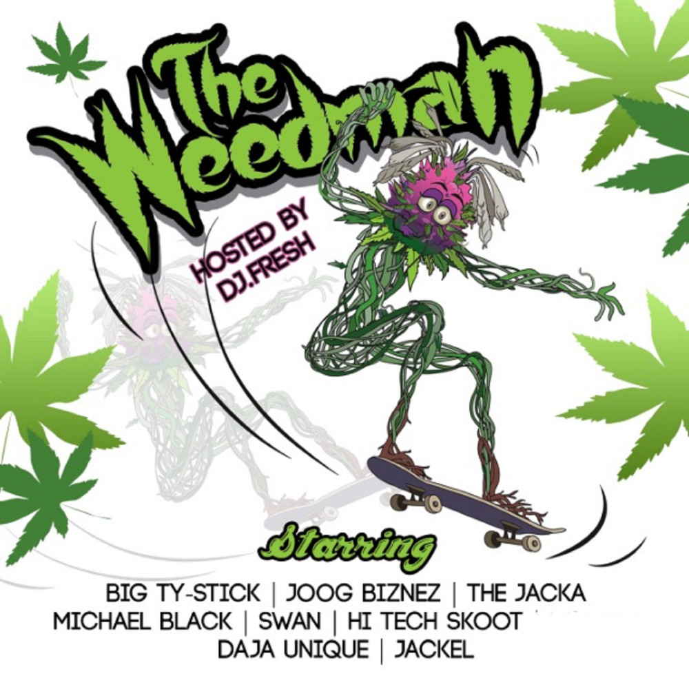 The Weedman(feat. DJ. Fresh, Michael Black & Daja Unique)