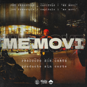 ดาวน์โหลดและฟังเพลง 5RT Freestyle Capitulo #1 - Me Movi (Explicit) พร้อมเนื้อเพลงจาก Producto Sin Corte