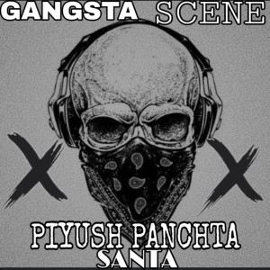Album Gangsta Scene oleh Piyush Panchta