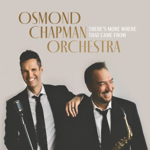 Osmond Champman Orchestra的專輯There's More Where That Came From