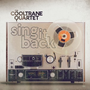 The Cooltrane Quartet的專輯Sing It Back