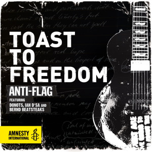 ดาวน์โหลดและฟังเพลง Toast to Freedom พร้อมเนื้อเพลงจาก Anti-Flag