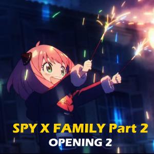 Anime Ost Lofi的專輯SPY X FAMILY (PART 2) Opening 2