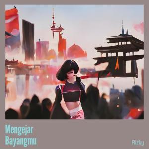 Rizky的專輯Mengejar Bayangmu (-)