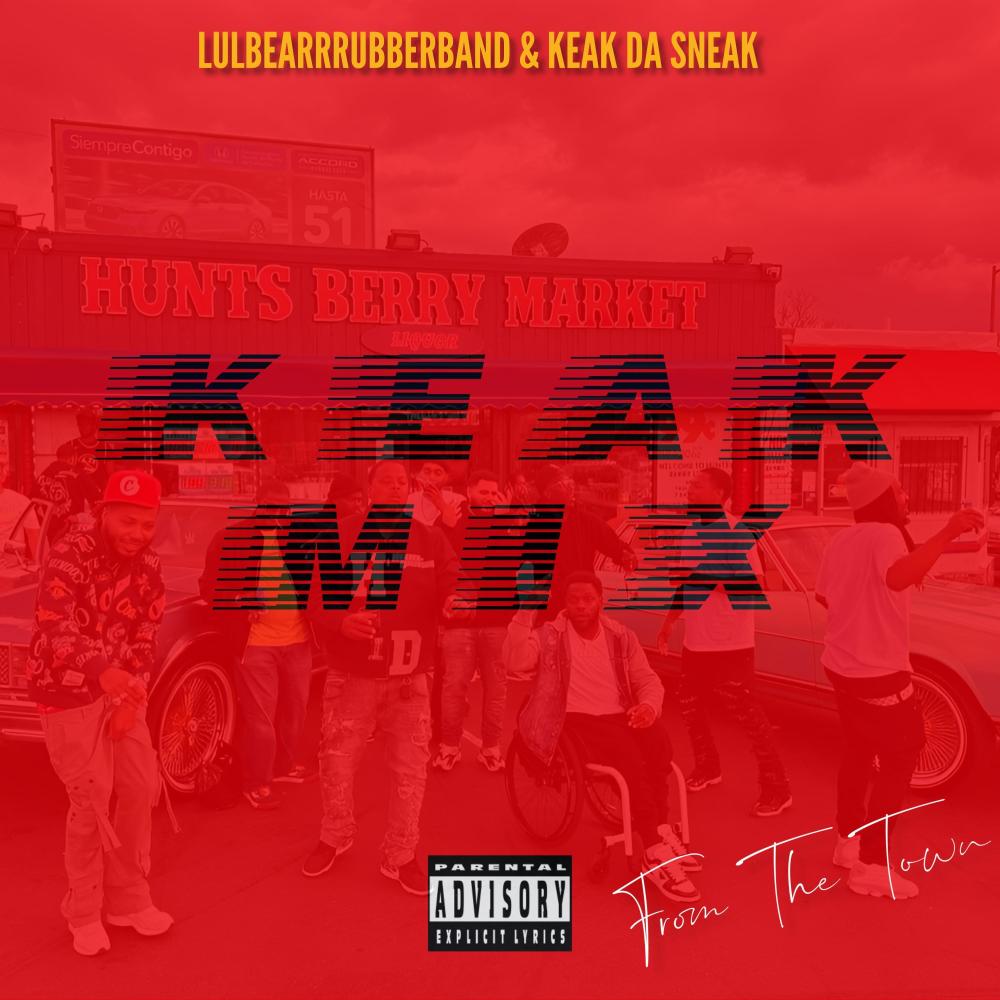 From The Town (feat. Keak Da Sneak) (Keak Mix|Explicit)