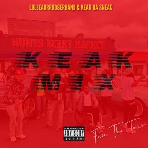 Keak Da Sneak的專輯From The Town (Keak Mix) (feat. Keak Da Sneak) [Explicit]
