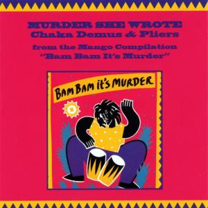 ดาวน์โหลดและฟังเพลง Murder She Wrote (Original Mix) พร้อมเนื้อเพลงจาก Chaka Demus & Pliers