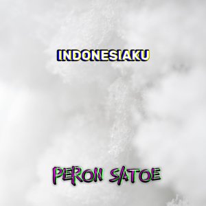 Indonesiaku dari Peron Satoe