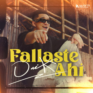 Listen to Fallaste Ahí song with lyrics from ONIKX