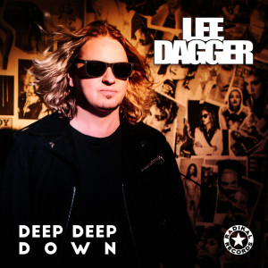 Lee Dagger的專輯Deep Deep Down