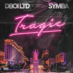 Dboi Ltd的專輯Tragic (feat. Symba) (Explicit)