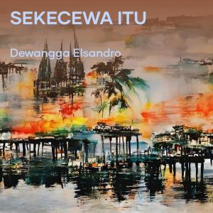 Dewangga Elsandro的專輯Sekecewa Itu (Acoustic)