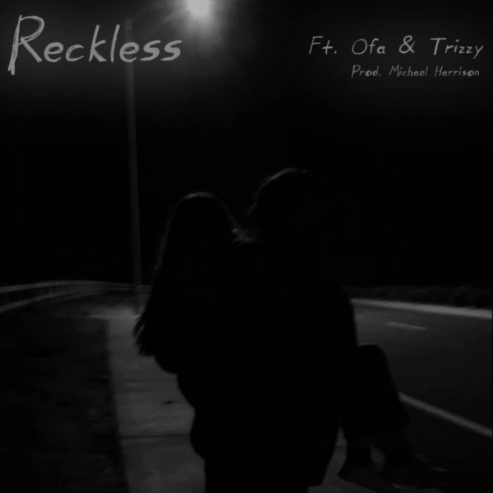 Reckless (feat. Ofa & Trizzy) (Explicit)