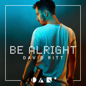 Album Be Alright oleh David Ritt