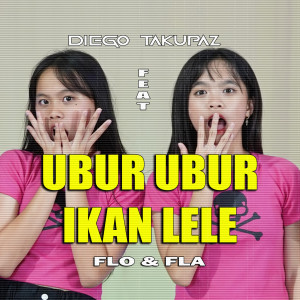 Listen to Ubur Ubur Ikan Lele song with lyrics from Diego Takupaz