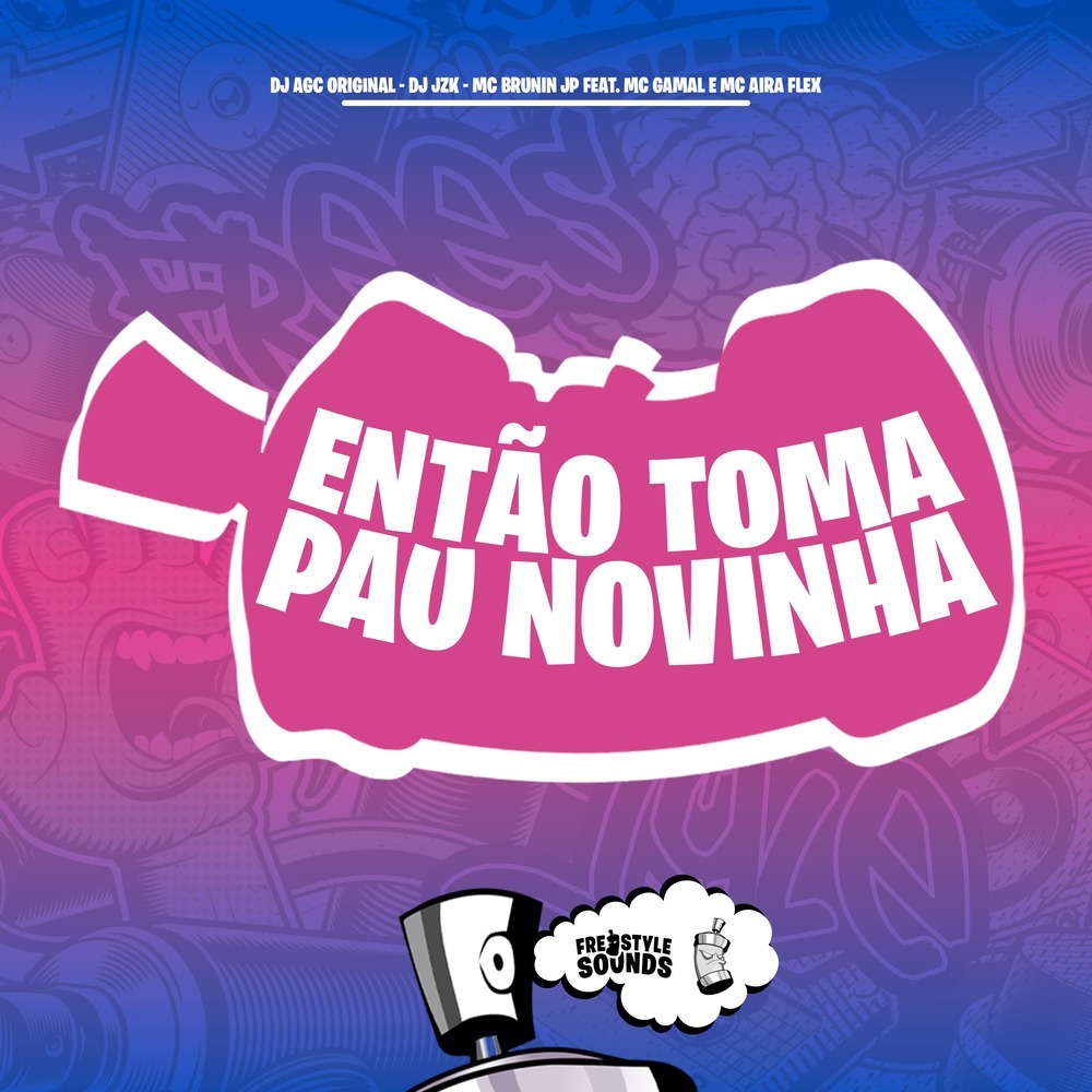 Então Toma Pau Novinha (Explicit)