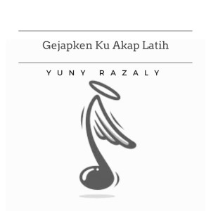 Dengarkan Gejapken Ku Akap Latih lagu dari Yuni Razaly dengan lirik