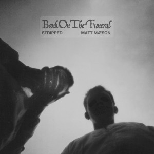 ดาวน์โหลดและฟังเพลง Dancing After Death (Stripped) พร้อมเนื้อเพลงจาก Matt Maeson