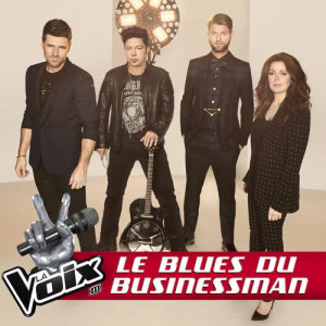 ดาวน์โหลดและฟังเพลง La Voix III: Le blues du businessman พร้อมเนื้อเพลงจาก Isabelle Boulay
