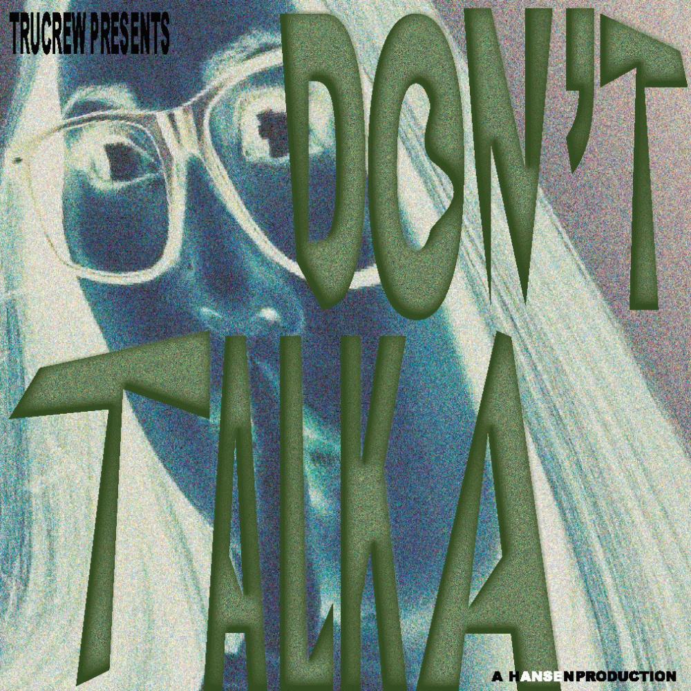 Don't Talka (feat. Dirty J, Donny Love, Hansen & dd) (Explicit)