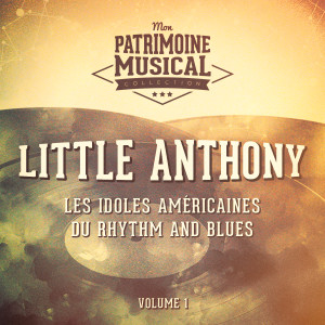 อัลบัม Les idoles américaines du rhythm and blues : Little Anthony, Vol. 1 ศิลปิน Little Anthony