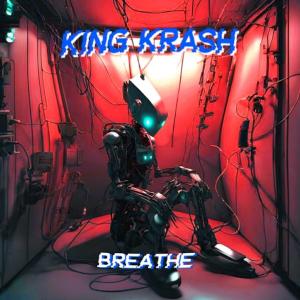 ดาวน์โหลดและฟังเพลง Breathe พร้อมเนื้อเพลงจาก King krash