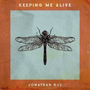 Listen to Keeping Me Alive song with lyrics from Jonathan Roy