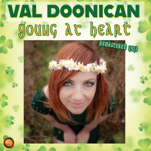 收听Val Doonican的Young at Heart (Remastered 2023)歌词歌曲