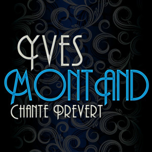 Yves Montand的專輯Chante Prevert