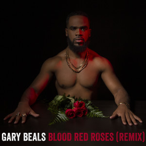 Listen to Blood Red Roses (Remix) song with lyrics from Gary Beals