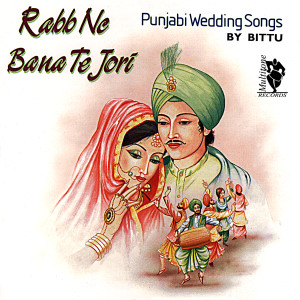 收聽Bittu的Rab Ne Bana Ti Jori歌詞歌曲