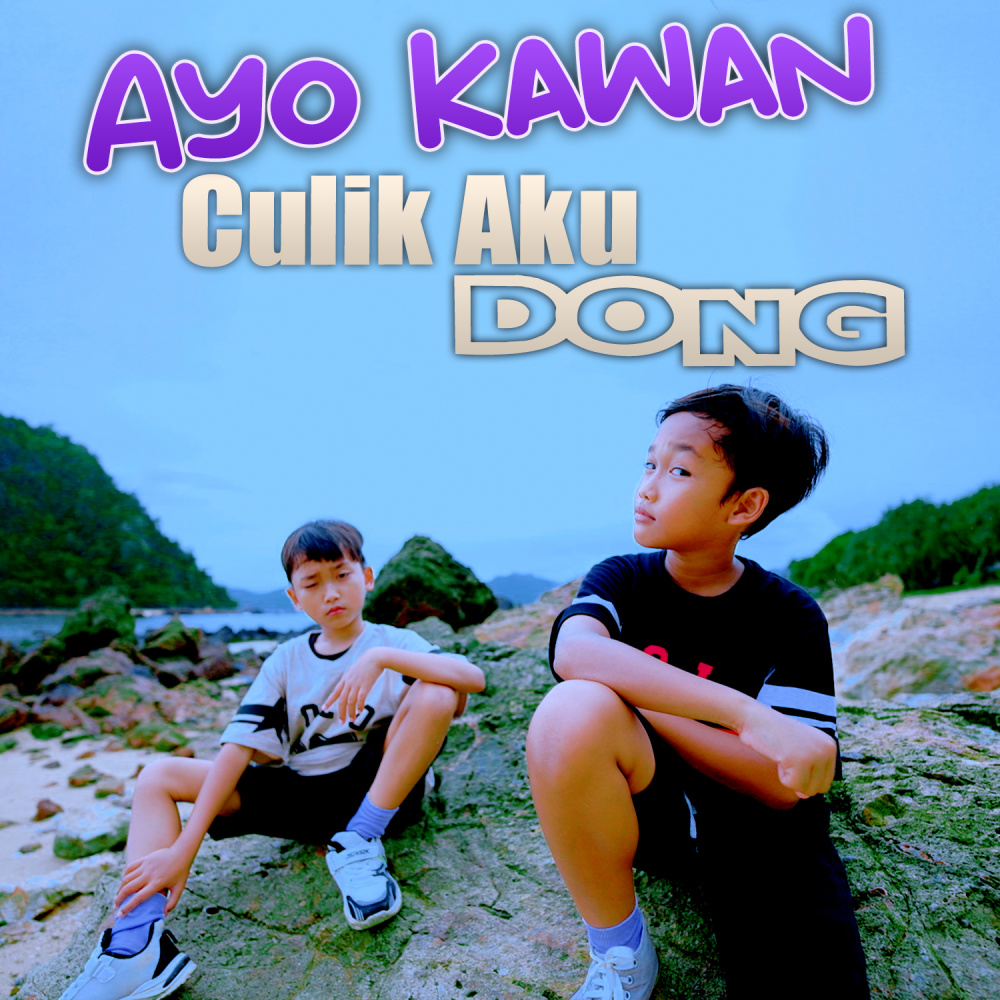 Ayo Kawan Culik Aku Dong