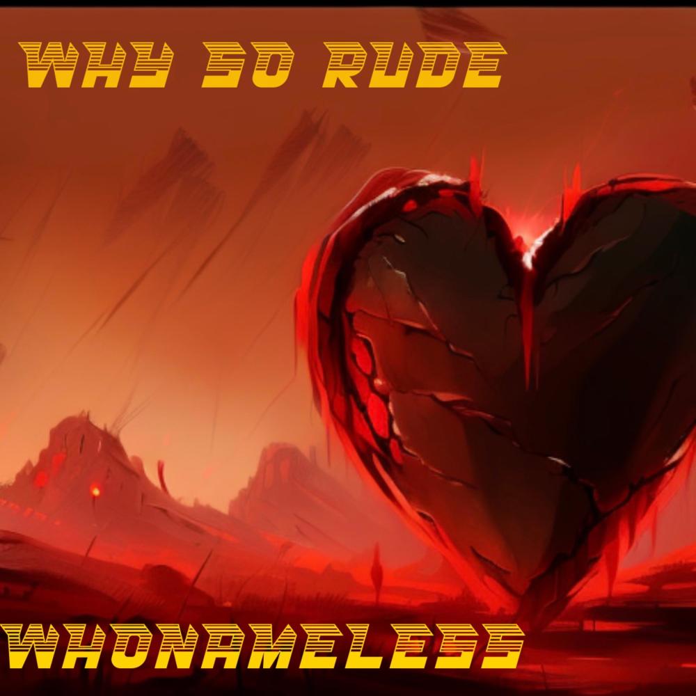 Why So Rude (Explicit)