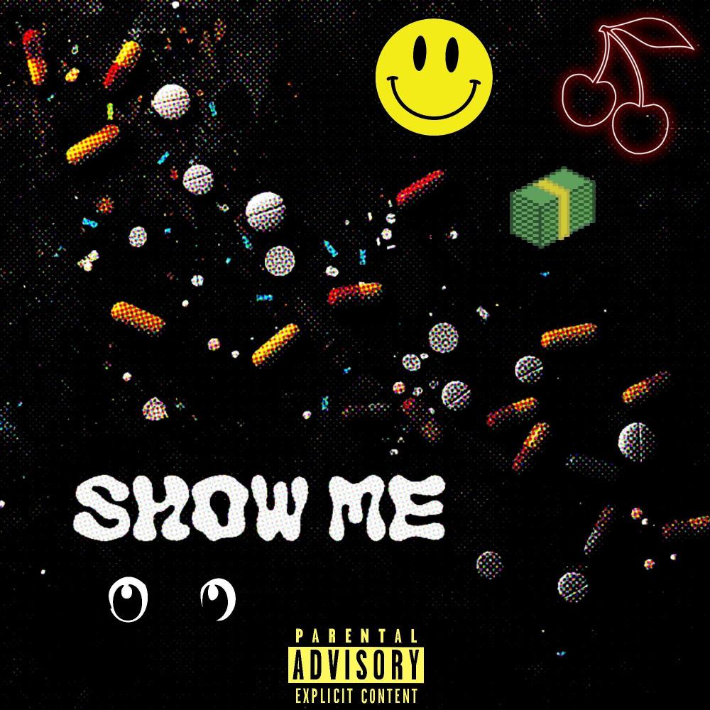 SHOW ME (feat. Dub3rrr|Explicit)