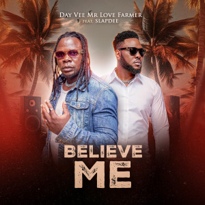 Album Believe Me from DayVee Mr Love Farmer