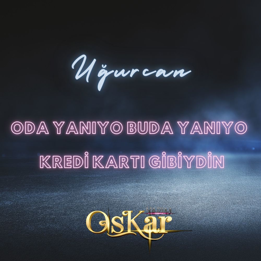 Oda Yanıyo Buda Yanıyo / Kredi Kartı Gibiydin