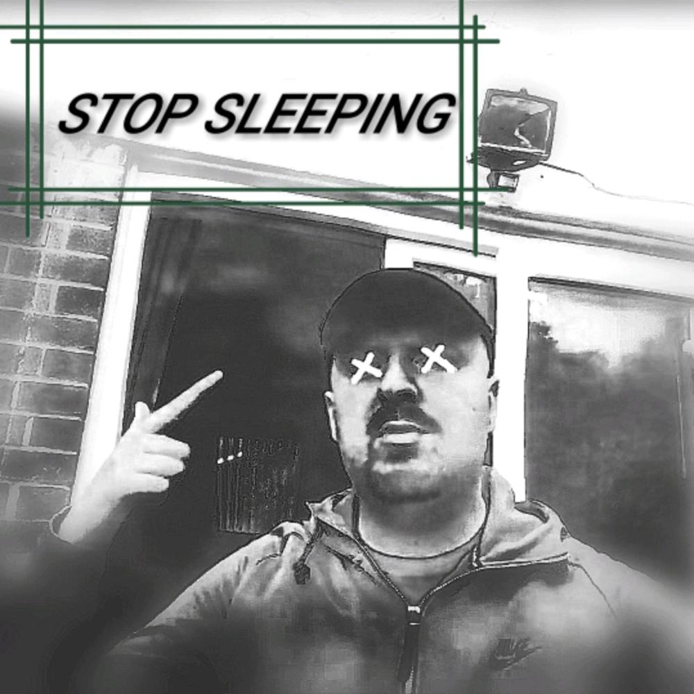 Stop Sleeping (Explicit)