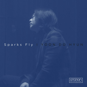 收聽尹道鉉的Sparks Fly歌詞歌曲