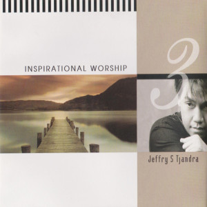 Inspirational Worship 3 dari Jeffry S Tjandra