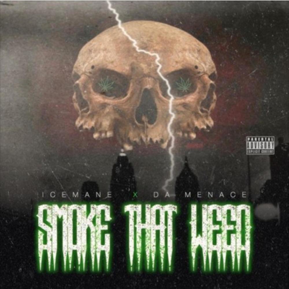 Smoke That ** (feat. Da Menace) (Explicit)