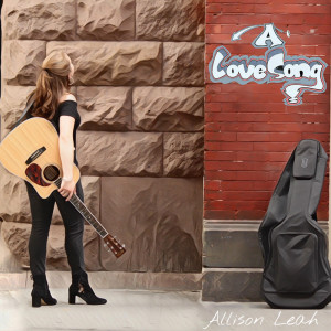 Allison Leah的专辑A Love Song