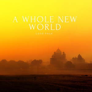 Listen to A Whole New World song with lyrics from Love Falk
