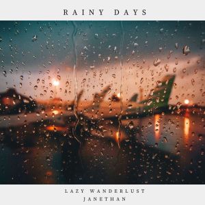 Dengarkan Rainy Days lagu dari Lazy Wanderlust dengan lirik