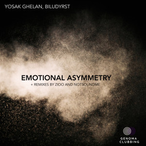 ดาวน์โหลดและฟังเพลง Emotional Asymmetry (Zioo Remix) พร้อมเนื้อเพลงจาก Yosak Ghelan